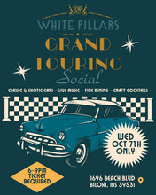 Load image into Gallery viewer, White Pillars Grand Touring Social - Dinner Ticket 10.7.26
